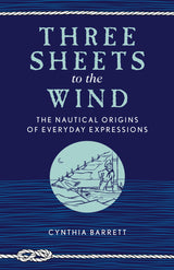 Three Sheets To the Wind: Nautical Origins of Expressions - 173 Mercantile